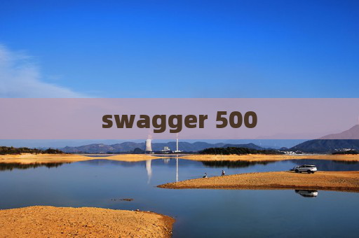 swagger 500 swagger 500